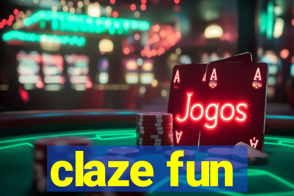 claze fun